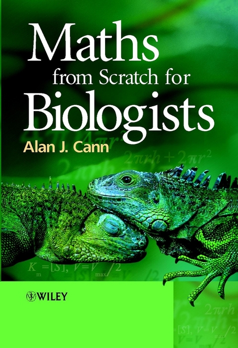 Maths from Scratch for Biologists - Alan J. Cann