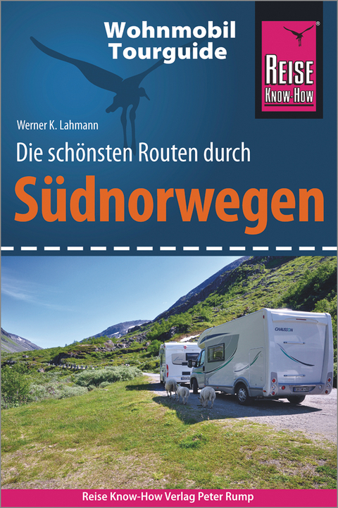 Reise Know-How Wohnmobil-Tourguide Südnorwegen - Werner K. Lahmann