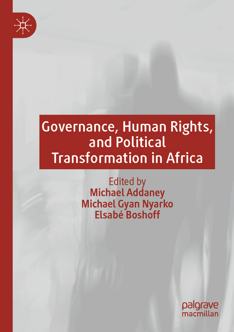 Governance, Human Rights, and Political Transformation in Africa - 