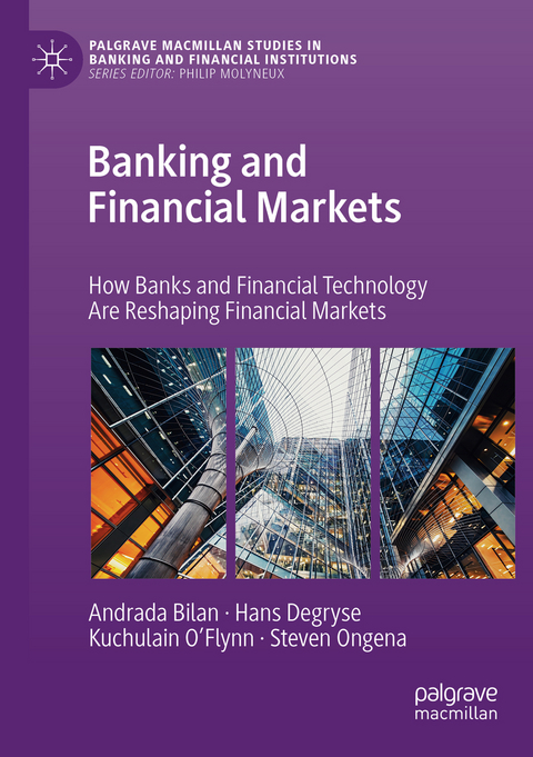 Banking and Financial Markets - Andrada Bilan, Hans Degryse, Kuchulain O’Flynn, Steven Ongena