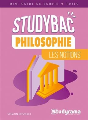 Philosophie : les notions - Sylvain Bosselet