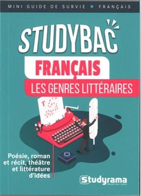 Français : les genres littéraires : poésie, roman et récit, théâtre et littérature d'idées -  Collectif