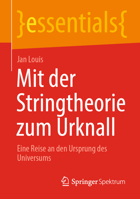 Mit der Stringtheorie zum Urknall - Jan Louis