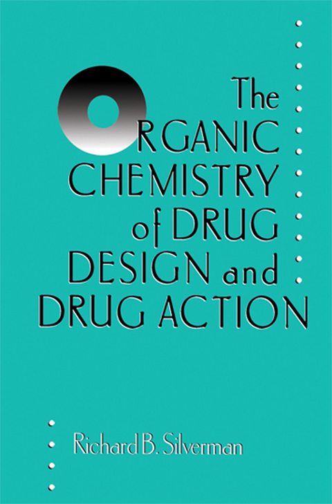 Organic Chemistry of Drug Design and Drug Action -  Richard B. Silverman