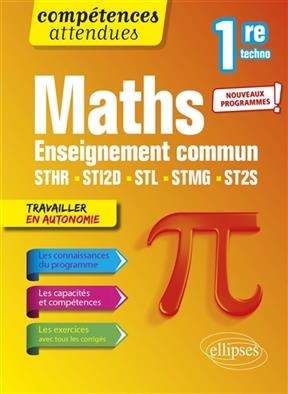 Maths 1re techno : enseignement commun STHR, STI2D, STL, STMG, ST2S : nouveaux programmes ! - Thomas (1975-....) Petit