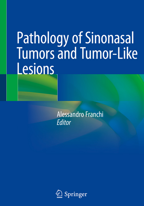 Pathology of Sinonasal Tumors and Tumor-Like Lesions - 