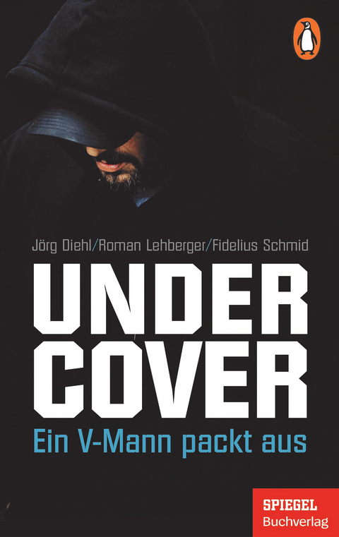 Undercover - Jörg Diehl, Roman Lehberger, Fidelius Schmid