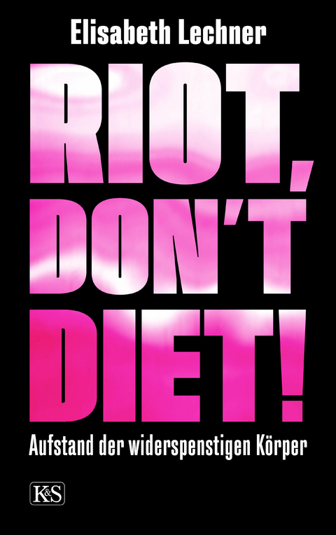 Riot, don’t diet! - Elisabeth Lechner