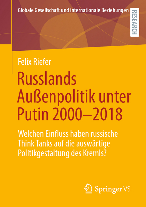 Russlands Außenpolitik unter Putin 2000–2018 - Felix Riefer