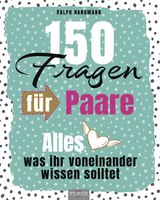 150 Fragen für Paare - Ralph Handmann