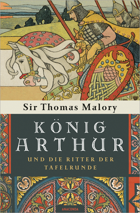 König Arthur und die Ritter der Tafelrunde - Sir Thomas Malory