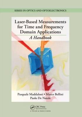 Laser-Based Measurements for Time and Frequency Domain Applications -  Marco Bellini,  Paolo De Natale,  Pasquale Maddaloni