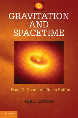Gravitation and Spacetime -  Hans C. (University of Vermont) Ohanian, Italy) Ruffini Remo (Universita degli Studi di Roma 'La Sapienza'