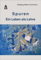 Spuren - Wolfgang Müller-Commichau