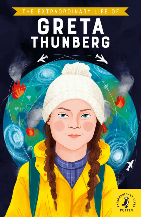 The Extraordinary Life of Greta Thunberg - Devika Jina