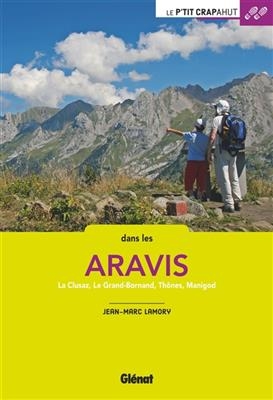 Dans les Aravis : La Clusaz, Le Grand-Bornand, Thônes, Manigod - Jean-Marc Lamory