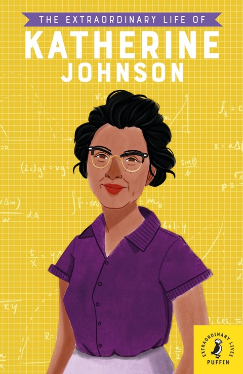 The Extraordinary Life of Katherine Johnson - Devika Jina