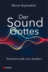 Der Sound Gottes - Rainer Bayreuther