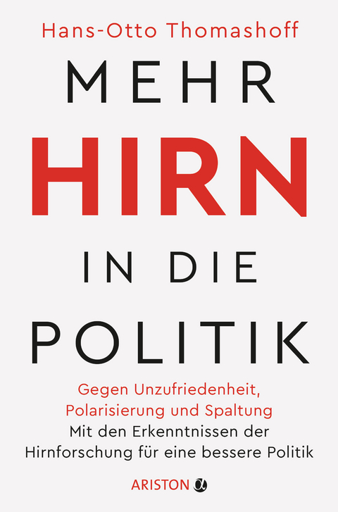 Mehr Hirn in die Politik - Hans-Otto Thomashoff
