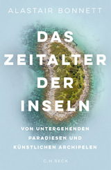 Das Zeitalter der Inseln - Alastair Bonnett