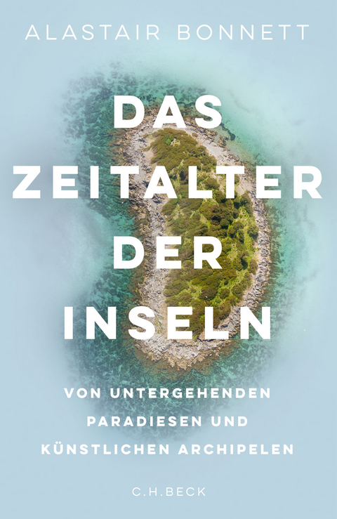 Das Zeitalter der Inseln - Alastair Bonnett