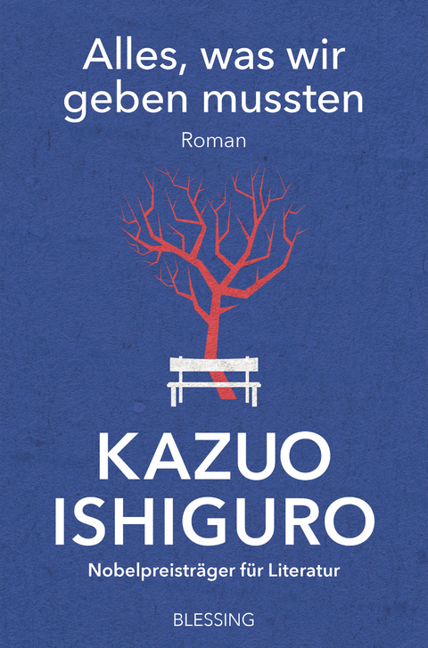 Alles, was wir geben mussten - Kazuo Ishiguro