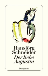 Der liebe Augustin - Schneider, Hansjörg