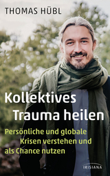 Kollektives Trauma heilen - Thomas Hübl