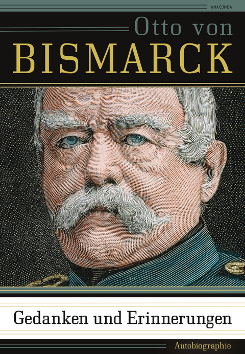 Gedanken und Erinnerungen - Otto von Bismarck