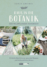 Raus in die Botanik - Sonja Greimel