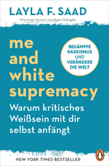 Me and White Supremacy – Warum kritisches Weißsein mit dir selbst anfängt - Layla Saad