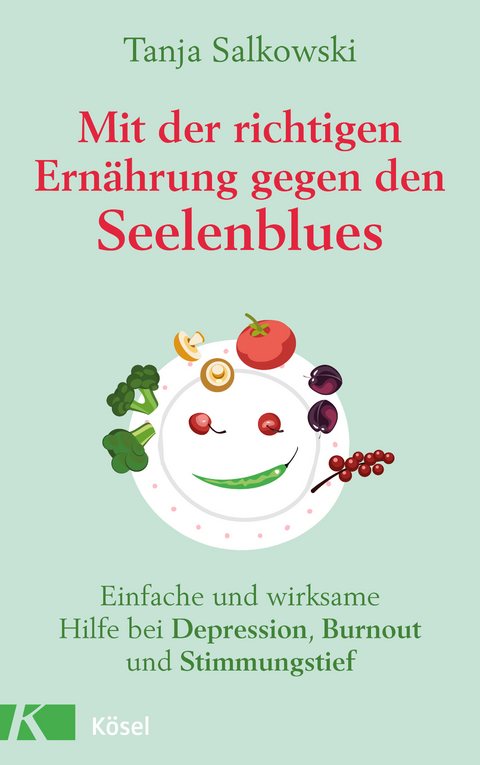 Mit der richtigen Ernährung gegen den Seelenblues - Tanja Salkowski