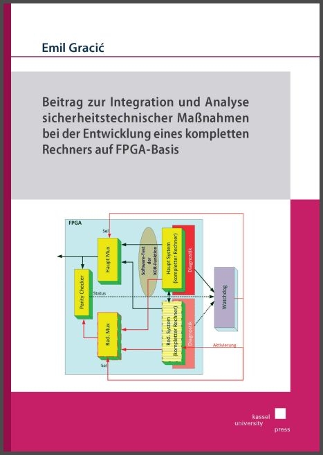 Beitrag zur Integration und Analyse sicherheitstechnischer Maßnahmen bei der Entwicklung eines kompletten Rechners auf FPGA-Basis - Emil Gracić