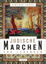 Jüdische Märchen und Legenden - Pinchas Sadeh