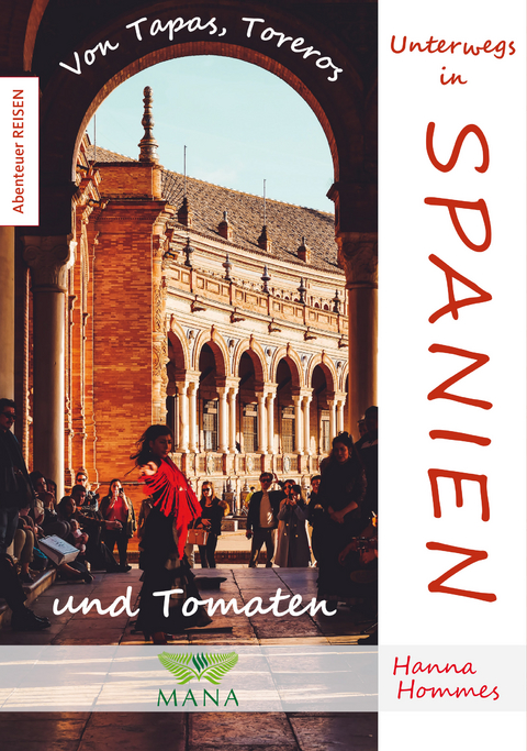 Unterwegs in Spanien - Hanna Hommes