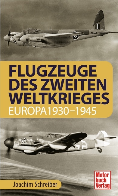 Flugzeuge des Zweiten Weltkrieges - Joachim Schreiber