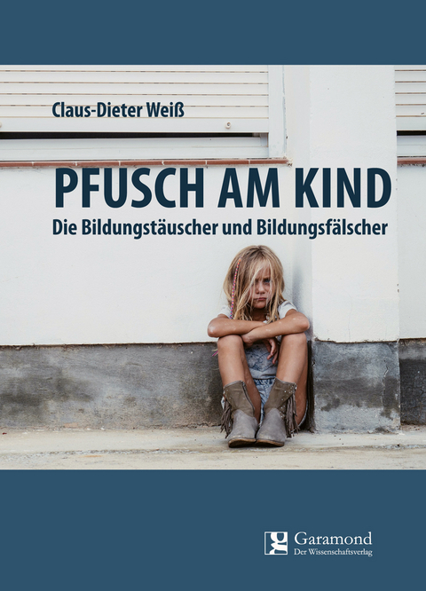 Pfusch am Kind - Claus-Dieter Weiß