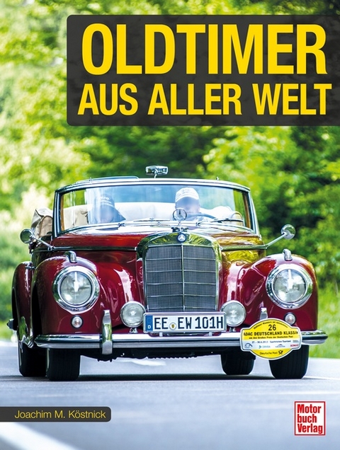 Oldtimer aus aller Welt - Joachim M. Köstnick