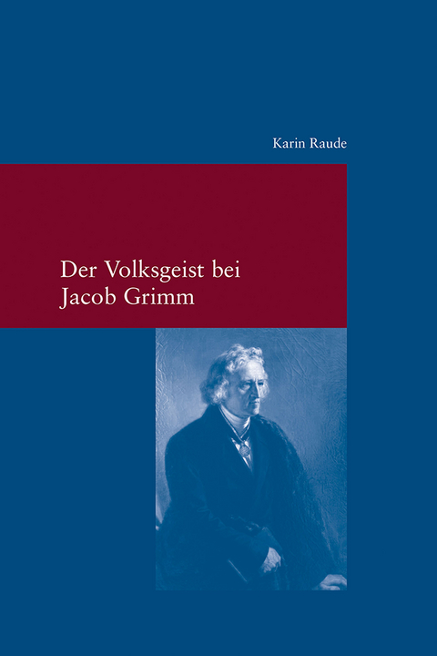 Der Volksgeist bei Jacob Grimm - Karin Raude