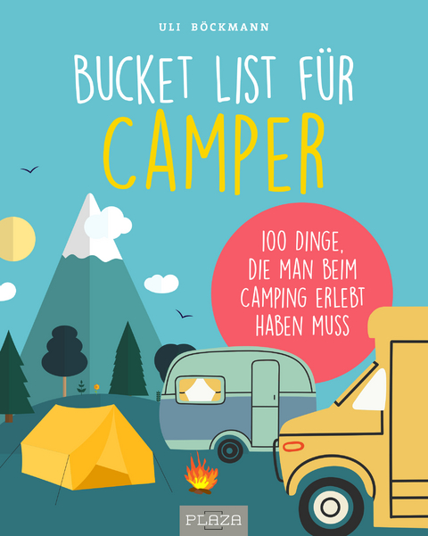 Die Bucket List für Camper - Uli Böckmann