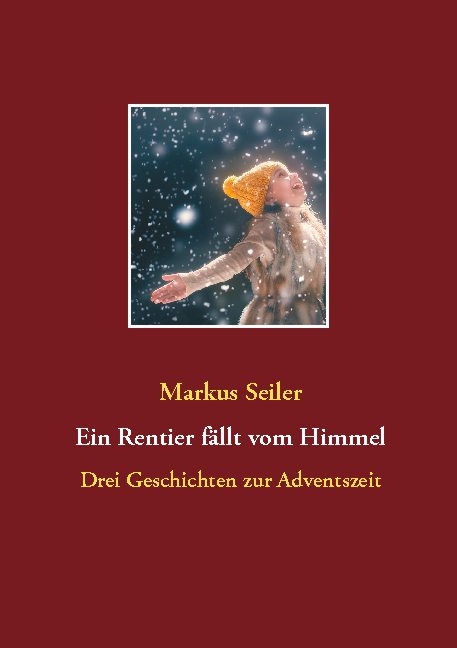 Ein Rentier fällt vom Himmel - Markus Seiler