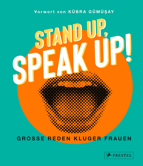 Stand up, Speak up! - Große Reden kluger Frauen - Kübra Gümüşay