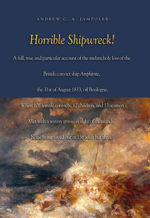 Horrible Shipwreck! -  Andrew C A Jampoler