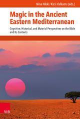 Magic in the Ancient Eastern Mediterranean - 