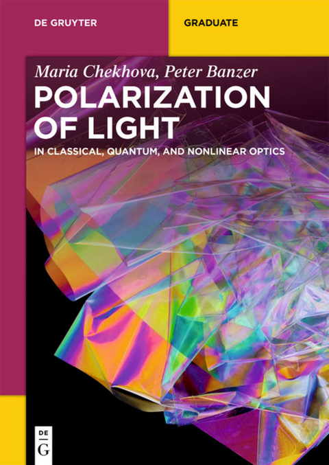 Polarization of Light - Maria Chekhova, Peter Banzer