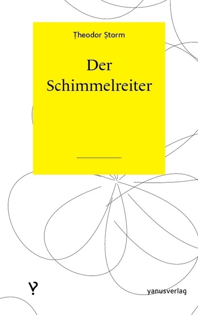 Der Schimmelreiter -  Theodor Storm