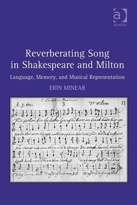 Reverberating Song in Shakespeare and Milton -  Asst Prof Erin Minear