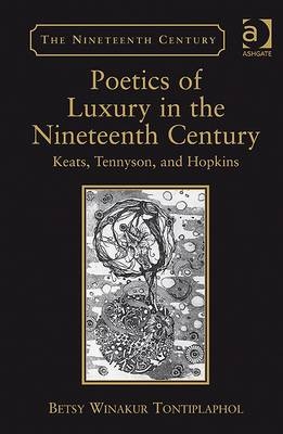 Poetics of Luxury in the Nineteenth Century -  Professor Betsy Winakur Tontiplaphol