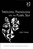 Theology, Psychology and the Plural Self -  Dr Leon Turner