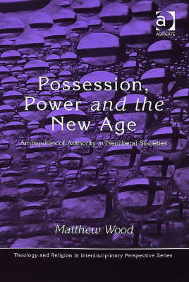 Possession, Power and the New Age -  Mr Matthew Wood